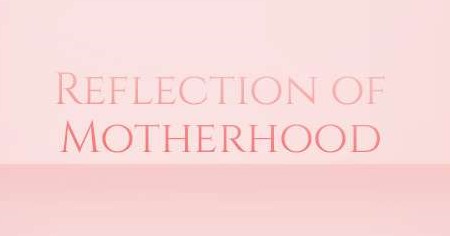 reflectionofmotherhood